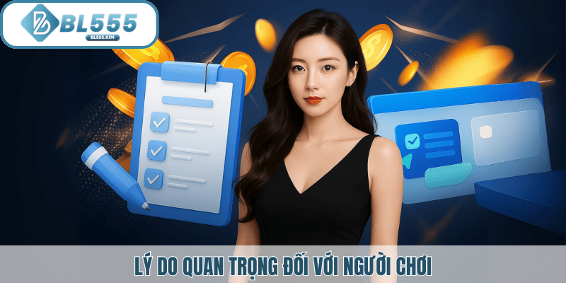 Lý do quan trọng doi với người chơi 